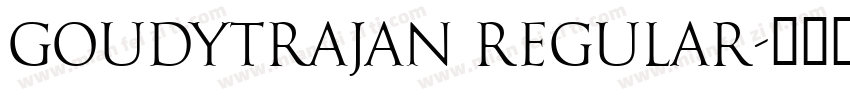GoudyTrajan Regular字体转换